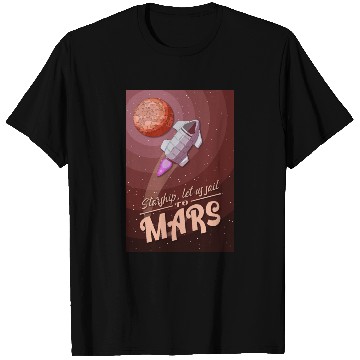 Discover Starship, let is sail to Mars - Poster T Shirts