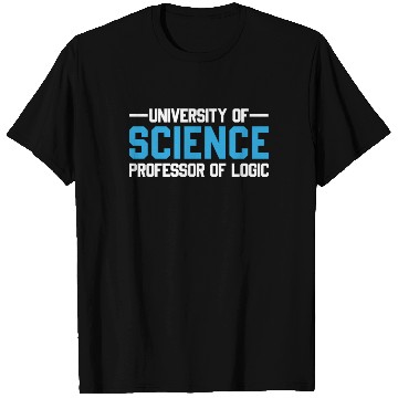 Discover Professor of Logic At The University of Science T Shirts