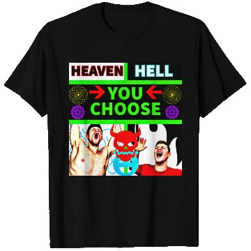 Discover HEAVEN HELL - YOU CHOOSE T-Shirts