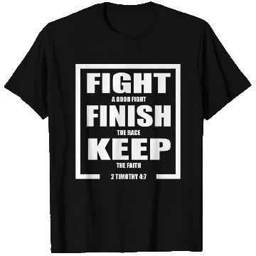 Discover Keep The Faith Bible Verse T Shirts