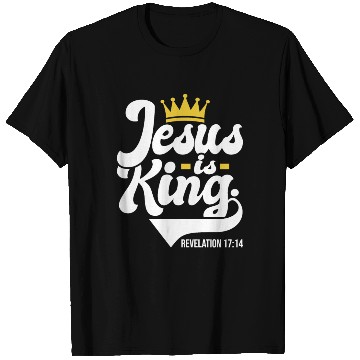 Discover Jesus Is King Revelation 17:14 Christian T Shirts