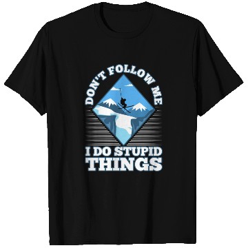 Discover Don't follow me i do stupid things skiing T Shirts