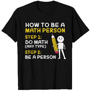 Discover Math How To Be A Math Person T Shirts