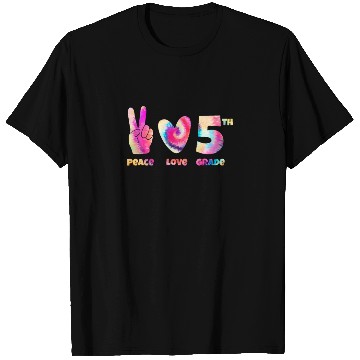 Discover Peace Love 5th Grade Tie Dye T Shirts
