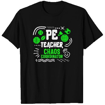 Discover Physical Education Teacher T Shirts, Chaos