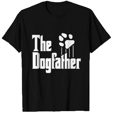 Discover Dog Dad Dogs The Dogfather T Shirts