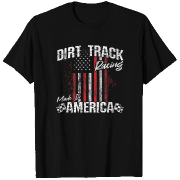 Discover Dirt Track Racing Made In America T Shirts