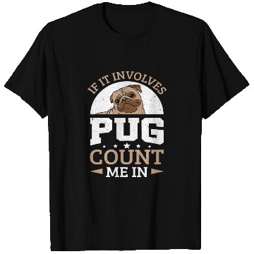 Discover Pug Dog Owner If It Involves Pug T Shirts