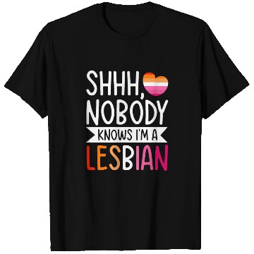 Discover Shhh Nobody Knows I m a Lesbian LGBTQ Gay Pride T Shirts