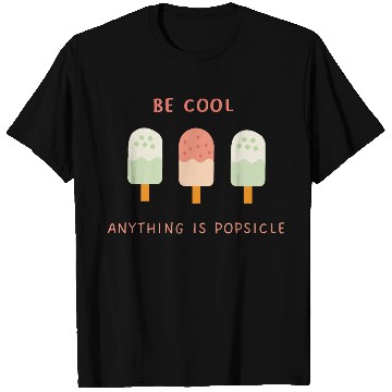 Discover BE COOL T Shirts