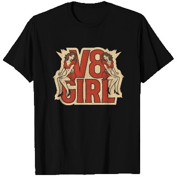 Discover Muscle Car Girl - V8 Girl T Shirts