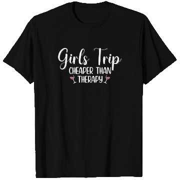 Discover Girls Trip Cheaper Than A Therapy 2021 Fun Party T Shirts