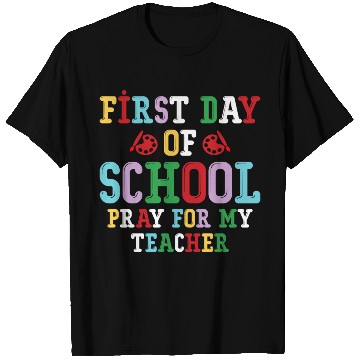 Discover First Day of School Pray for My Teacher T Shirts