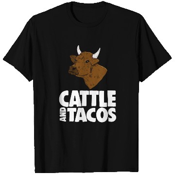 Discover Cattle And Tacos T Shirts