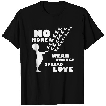 Discover wear orange spread love anti gun violence T Shirts
