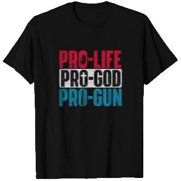 Discover Pro-Life Pro-God Pro-Gun Unborn Anti-Abortion T Shirts