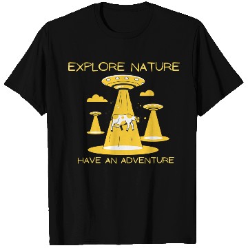 Discover Explore Nature have an adventure UFO Alien T Shirts