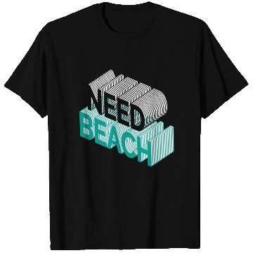 Discover Need beach T Shirts