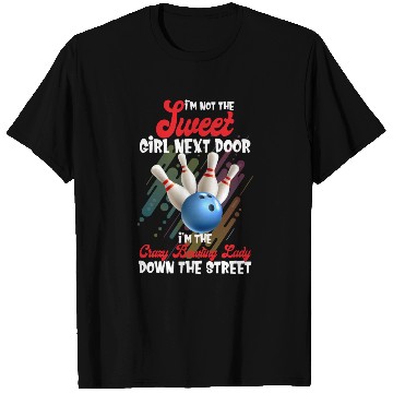 Discover I'm Not The Sweet Girls Next Door I'm The Crazy T Shirts