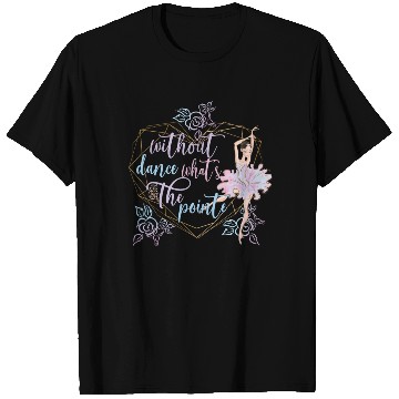 Discover Funny Ballerina Ballet Dancer Ballet Dancing Gifts T Shirts