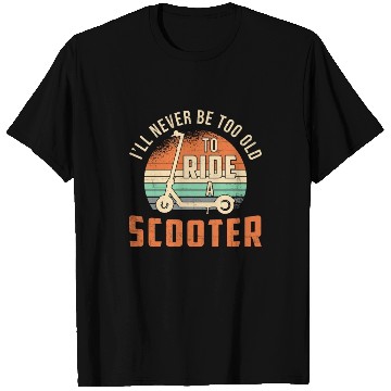 Discover I'll Never Be Too Old Scooter Driver Vintage T Shirts