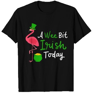 Discover A Wee Bit Irish Today St. Patrick's Day Flamingo T Shirts