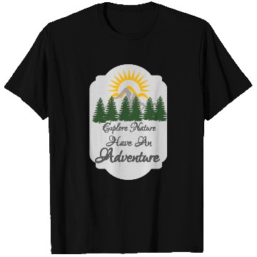 Discover Explore nature Have an Adventure gift T Shirts