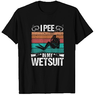 Discover Scuba Diver I pee in my Wetsuit Funny Scuba Diving T Shirts
