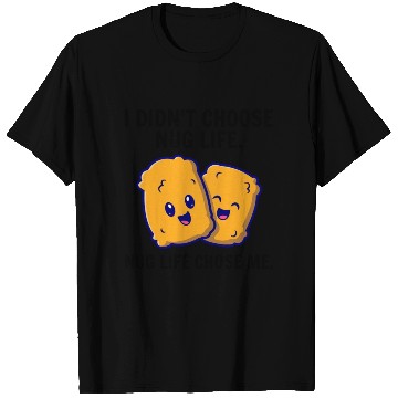 Discover Chicken Nuggets Fast Food Funny Saying T Shirts