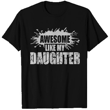 Discover Awesome Like My Daughter T Shirts