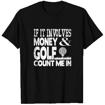 Discover Money and golf T Shirts