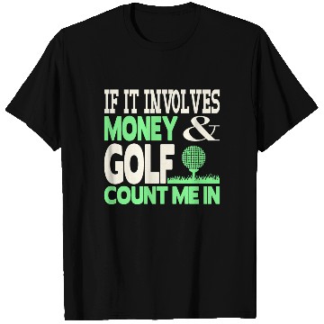 Discover Money and golf T Shirts