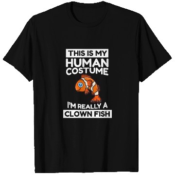 Discover This Is My Human Costume I'm Really A Clown Fish T Shirts