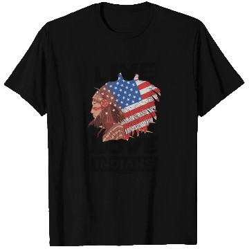 Discover Live Love Indians Native People USA T Shirts