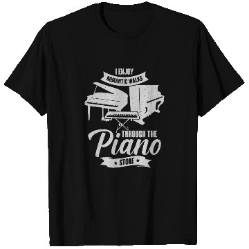 Discover I Enjoy Romantic Walks Through The Piano Store T Shirts