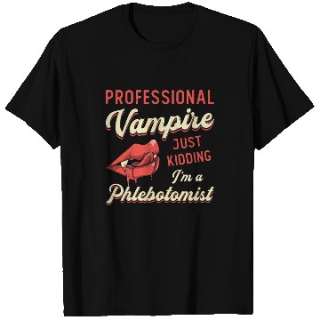 Discover Phlebotomist Phlebotomy Professional Vampire Gift T Shirts
