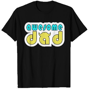Discover Awesome dad. Best dad ever. Happy fathers day T Shirts