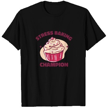 Discover Pastry Chef Baking Champion Baked Goods Pastries T Shirts