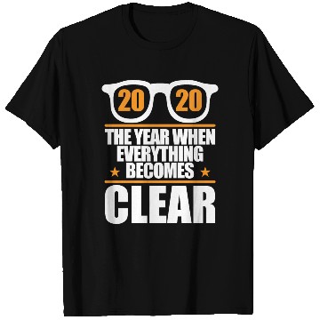 Discover 2020 Year When Everything Becomes Clear Holiday T Shirts