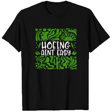 Discover Vegetable Hoeing T Shirts, Hoeing Ain't Easy,