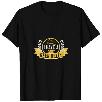 Discover I have a beer belly T Shirts