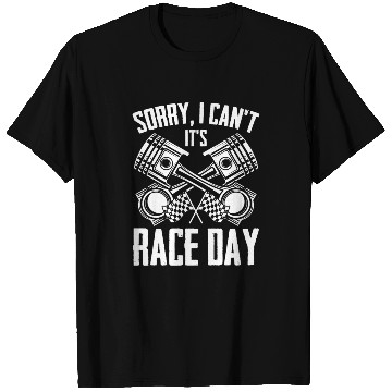 Discover Sorry I Can't Funny Race Day Humor For Auto T Shirts