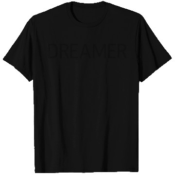 Discover DREAMER T Shirts