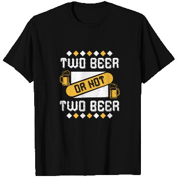 Discover two beer or not two beer T Shirts
