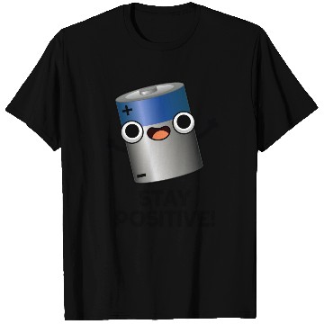 Discover Stay Positive Funny Battery Pun T Shirts