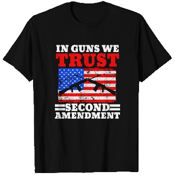 Discover In Guns We Trust Second Amendment Gun Rights USA T Shirts