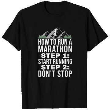 Discover How To Run Marathon - Marathon Racer T Shirts