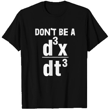 Discover Don't Be A Math T Shirts