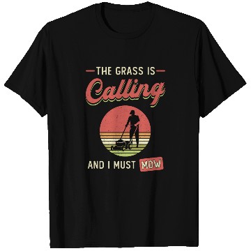 Discover Lawn Mower The Grass Is Calling Garden Lawn Mowing T Shirts