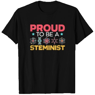 Discover Proud To Be A Steminist Science Engineering STEM T Shirts